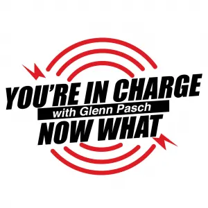 You're now in charge now what podcast logo